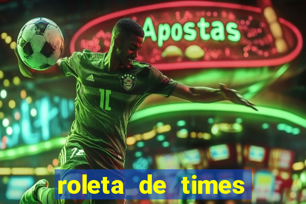 roleta de times champions league